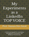 My Experiments as a LinkedIn TOP VOICE: A mini-Encyclopedia for Consultants, Management Consultants, and Resilient Professionals by Daman Dev Sood