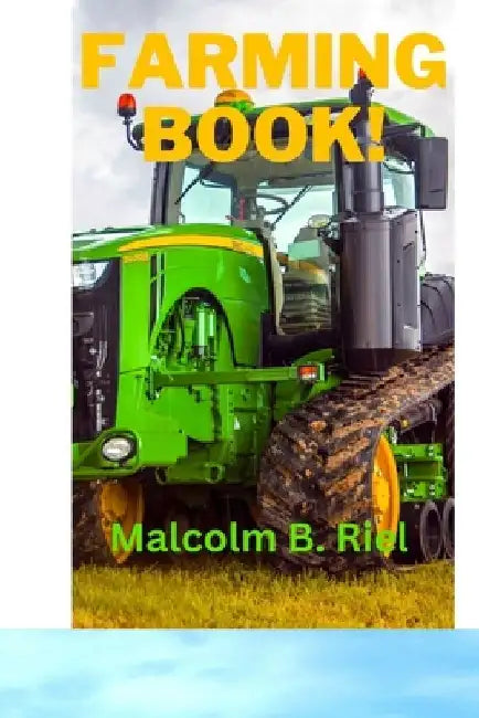 Farming Book! by Malcolm B. Riel