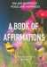 A Book of Affirmations: You Are Worthy Of Peace And Happiness by Hassan Kattan