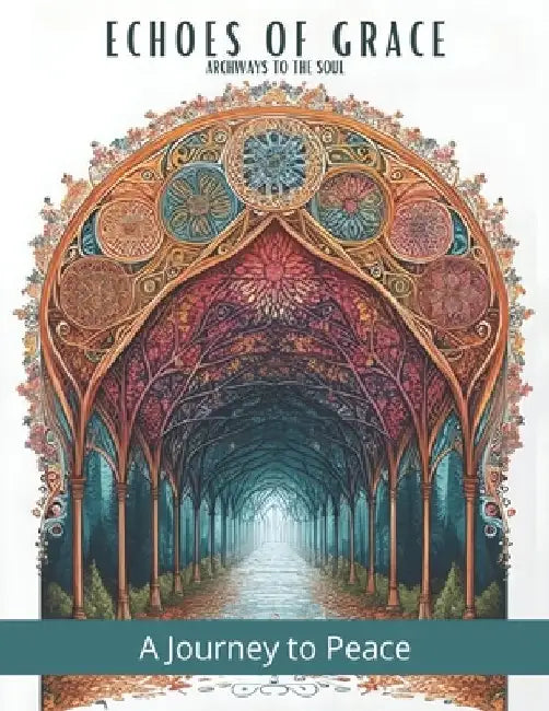 Echoes of Grace: Adult Coloring Book by Project Renew