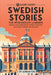69 More Short Swedish Stories for Intermediate Learners: Engage with Intermediate Swedish Through Tales That Intrigue and Educate! by Adrian Gee
