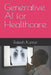 Generative AI for Healthcare by Rakesh Kumar