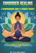 Embodied Healing: A COMPREHENSIVE GUIDE TO SOMATIC THERAPY: Effective Techniques for Integrating Mind, Body, and Spirit in Therapy for A by Lizzy Darlington