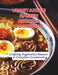 Vegetarian Ramen Recipes Cookbook: Crafting Vegetarian Ramen: A Complete Cookbook by Great Britain