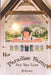 Paradise Farm: One Year Later by Pj Henry