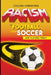 Racism In Football, a.k.a. Soccer: Are Players Free? by Karen Sue Redlack