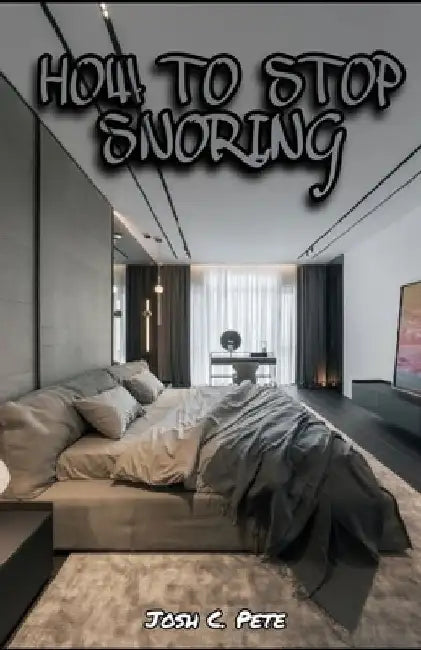 How To Stop Snoring by Josh C. Pete