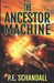 The Ancestor Machine by P. E. Schandall