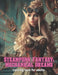 Steampunk Fantasy: Mechanical Dreams: Coloring book for adults 57 illustrations by Natalia Sukenyk
