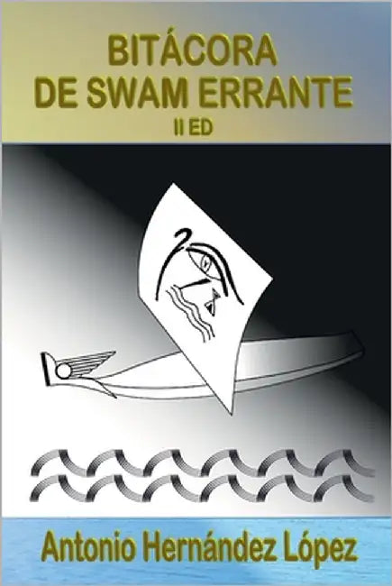 Bitácora de Swam Errante II Ed by Hernández López, Antonio
