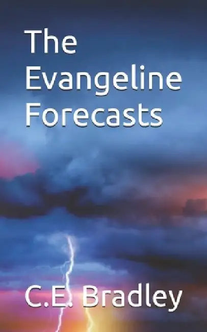 The Evangeline Forecasts by C. E. Bradley