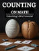 Counting on Math: Unlocking Life's Potential by Swati Bisht