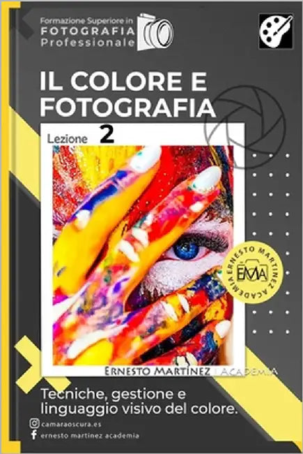 Il Colore e Fotografia: Tecniche, gestione e linguaggio visivo del colore by Martinez, Ernesto