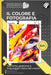 Il Colore e Fotografia: Tecniche, gestione e linguaggio visivo del colore by Martinez, Ernesto