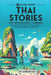 69 More Short Thai Stories for Intermediate Learners: Engage with Intermediate Thai Through Tales That Intrigue and Educate! by Adrian Gee