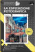 La Esposizione Fotografica: Tecnica, metodo e il suo fattore creativo. by Ernesto Martinez