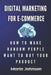 Digital Marketing for eCommerce: How to Make Random People Want to Buy Your Product by Maria Johnsen