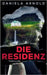 Die Residenz: Psychothriller by Arnold, Daniela