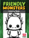 Friendly Monsters Coloring Book: Large easy to Color pages of Monstrous Friends! by Spirit Inc