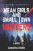 Mean Girls and Small Town Murders by Samantha Parish