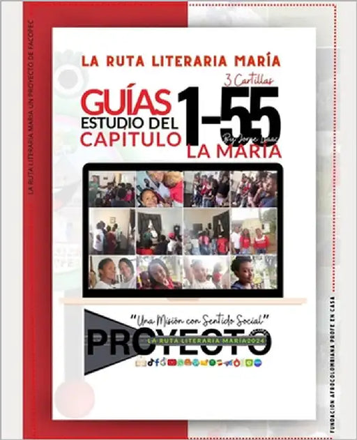 La Ruta Literaria María: Guías de Estudio Capítulo 1-55 de la Obra La María de Jorge Isaac by Reza, Angie