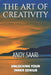 The Art of Creativity: Unlocking Your Inner Genius by Andy Saari