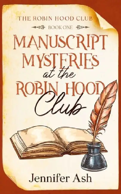 Manuscript Mysteries at The Robin Hood Club by Jennifer Ash