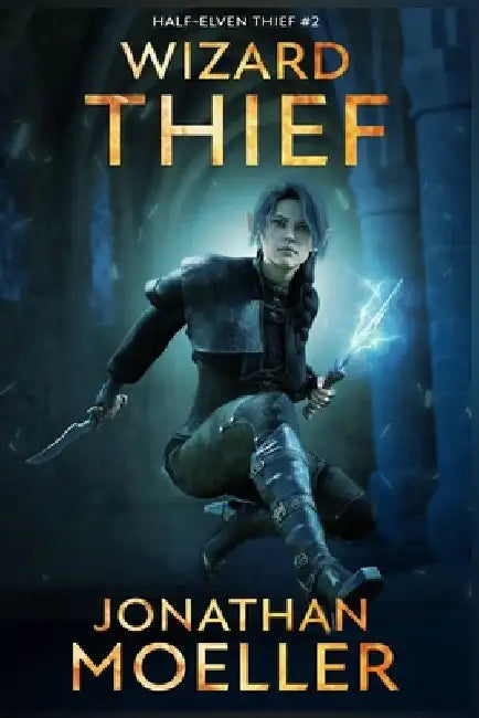 Wizard-Thief by Jonathan Moeller