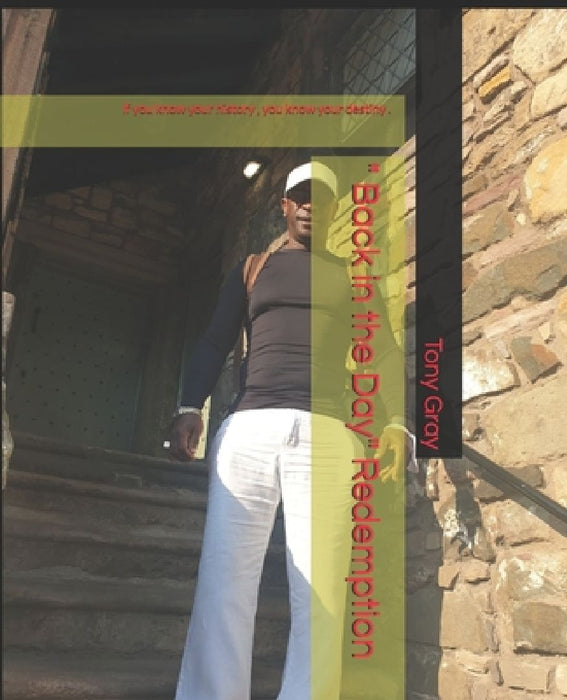 " Back in the Day" Redemption by Tony Gray