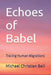 Echoes of Babel: Tracing Human Migrations by Michael Christian Bell