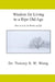 Wisdom for Living to a Ripe Old Age: How to Live in Winter of Life by Tommy S. W. Wong