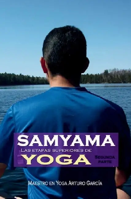 Samyama: Las etapas superiores de Yoga 2 by Arturo Garcia