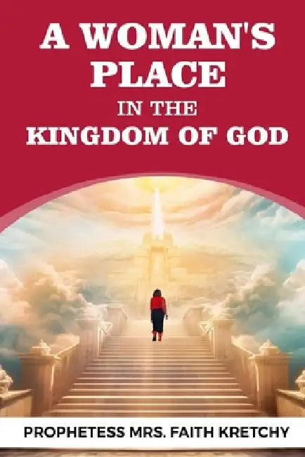 A Woman's Place in the Kingdom of God by Prince Kambale