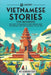 69 Short Vietnamese Stories for Beginners: Dive Into Vietnamese Culture, Expand Your Vocabulary, and Master Basics the Fun Way! by Adrian Gee
