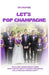 Let's Pop Champagne: What Every Woman Should Learn from a Dentist about Planning a Memorable and Affordable Wedding Party! by Owambe