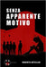 Senza apparente motivo by Artellini, Roberto