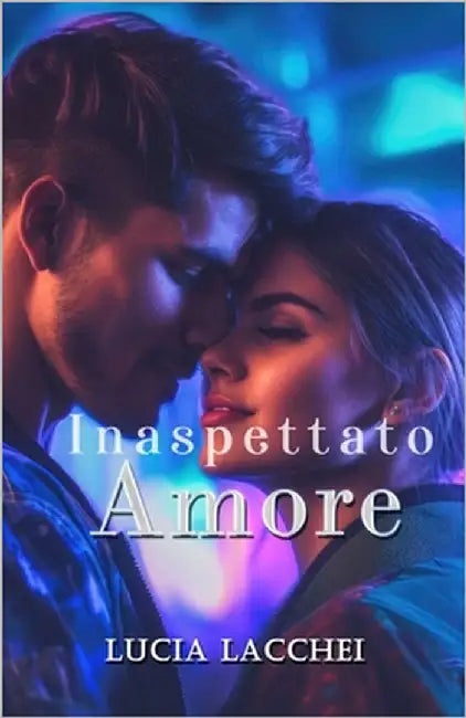 Inaspettato Amore by Lacchei, Lucia