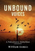 Unbound Voices: A Polyphonic Rebellion by William Gomes