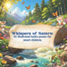 Whispers of Nature: Haiku Poems For Children to Spark Curiosity and Joy: 50 Illustrated Haiku Poems For Smart Children by Andrea Febrian M