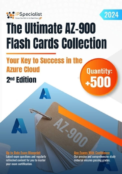 The Ultimate AZ-900 Flash Cards Collection - Your Key to Success in the Azure Cloud: 2nd Edition - 2024 by Ip Specialist