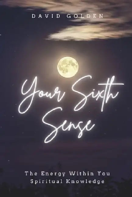 Your Sixth Sense by David Golden