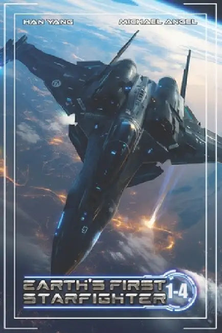 Earth's First Starfighter Omnibus: Books 1-4: Advancement Science Fiction by Michael Angel