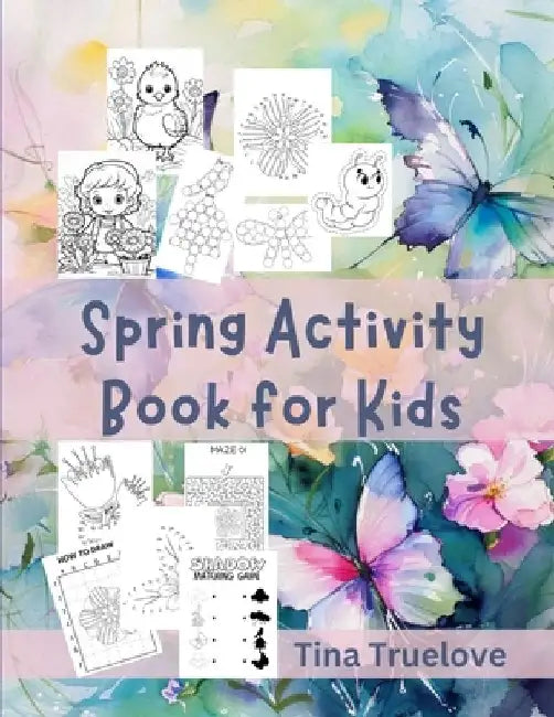 Spring Activity Book for Kids by Tina Truelove