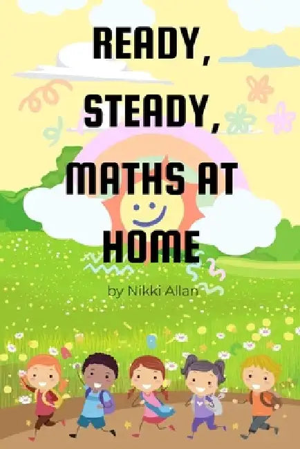 Ready, Steady, Maths at Home! by Nicola Allan