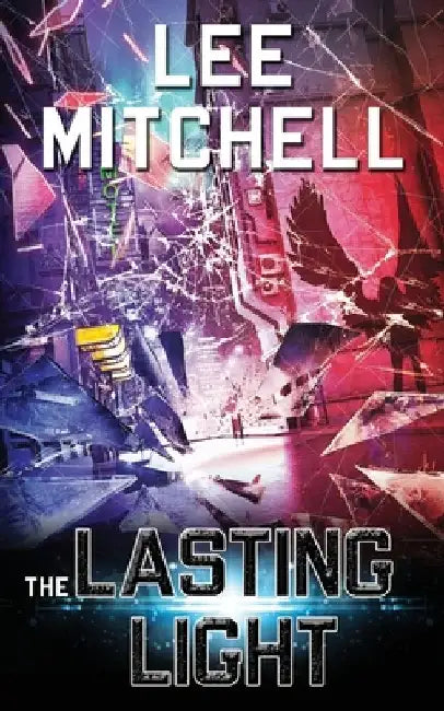 The Lasting Light by Lee Mitchell