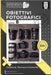 Obiettivi Fotografici: Gestione, Tecnica e Controllo by Ernesto Martinez