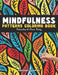 Relaxation & Stress Relief Mindfulness Patterns Coloring Book: Calming Colors for Adults by Colorquest Collections