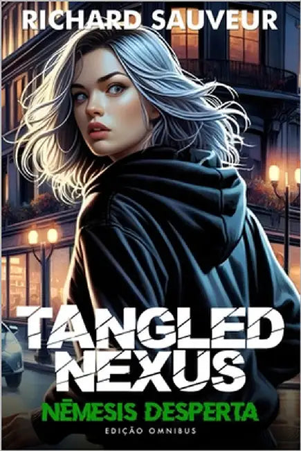 Tangled Nexus: Nêmesis Desperta by Sauveur, Richard