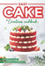Easy Cake Creations Cookbook: Effortless Baking with Everyday Ingredients by Lisa Windle