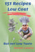 151 Recipes Low Cost: But not Low Taste by Bernard Lemaitre